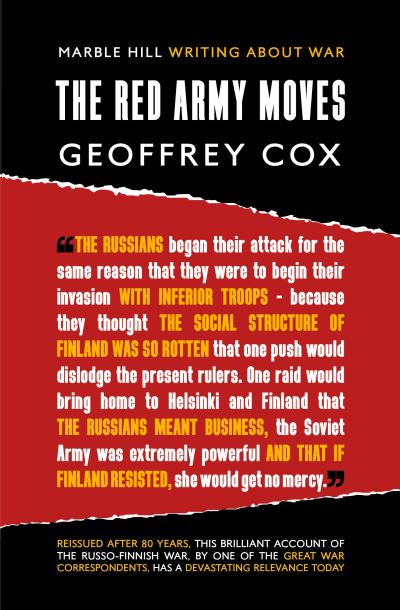 The Red Army Moves - Writing About War - Geoffrey Cox - Books - Marble Hill Publishers - 9781838303679 - August 18, 2022