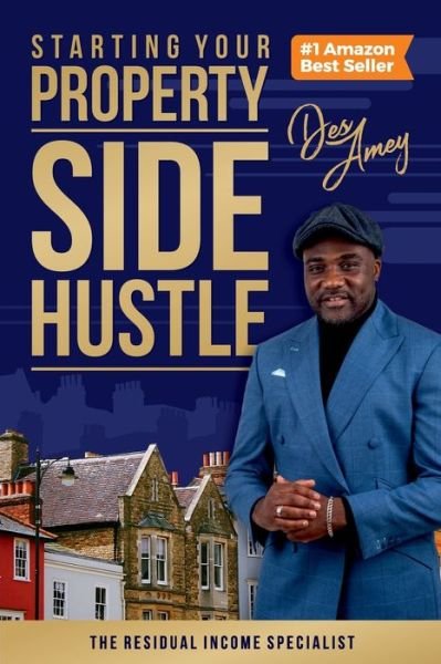Cover for Des Amey · Starting Your Property Side Hustle: The Residual Income Specialist (Pocketbok) (2021)