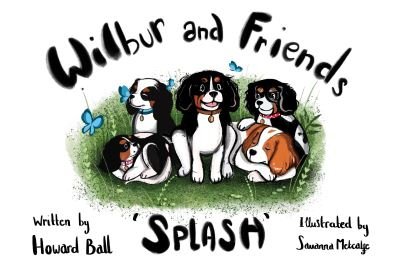 Cover for Howard Ball · Wilbur and Friends: Splash (Paperback Book) (2022)