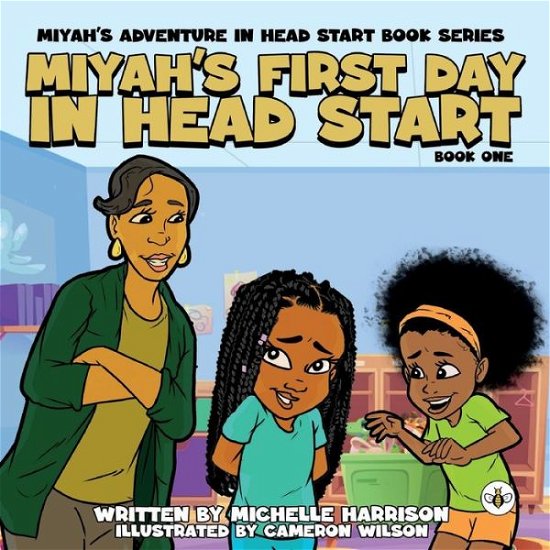 Cover for Michelle Harrison · Miyah's Adventures in Headstart: Miyah's First Day In Headstart (Taschenbuch) (2023)