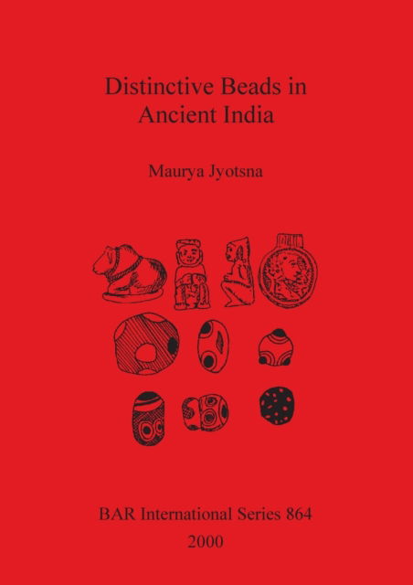 Cover for Jyotsna. Maurya · Distinctive beads in ancient India (Book) (2000)