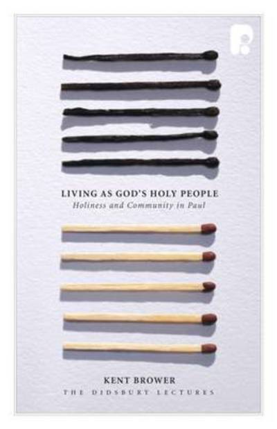 Cover for Kent Brower · Living As God's Holy People: Holiness and Community in Paul (Paperback Book) (2010)