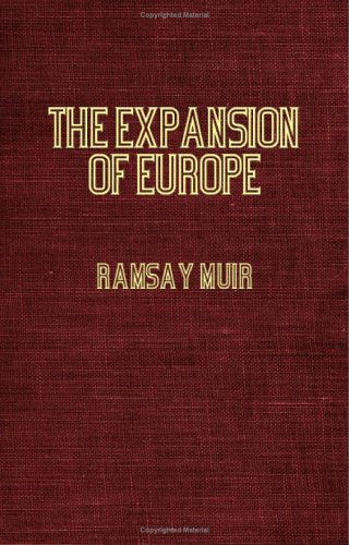 Cover for Ramsay Muir · The Expansion of Europe: the Culmination of Modern History (Paperback Book) (2006)