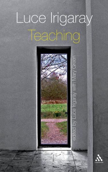 Cover for Luce Irigaray · Luce Irigaray: Teaching (Hardcover Book) (2008)