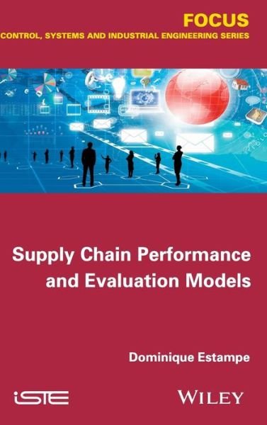 Dominique Estampe · Supply Chain Performance and Evaluation Models (Hardcover Book) (2014)