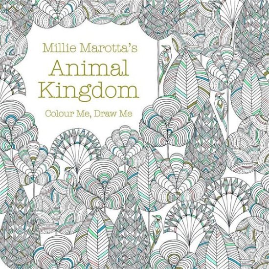 Millie Marotta's Animal Kingdom: a colouring book adventure - Millie Marotta - Books - Batsford Ltd - 9781849941679 - August 14, 2014