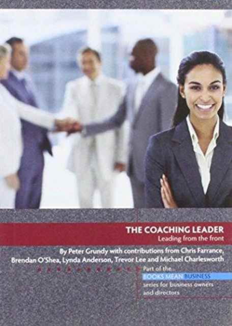 Cover for Peter Grundy · The Coaching Leader: Leading from the Front - Books Mean Business (Paperback Book) (2010)