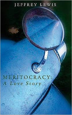 Cover for Jeffrey Lewis · Meritocracy: a Love Story (Paperback Book) (2011)