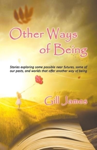 Cover for Gill James · Other Ways of Being (Paperback Book) (2019)