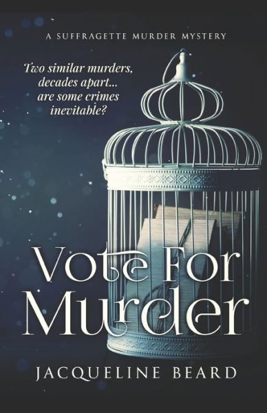 Cover for Jacqueline Beard · Vote For Murder: A Suffragette Murder Mystery (Paperback Book) (2020)