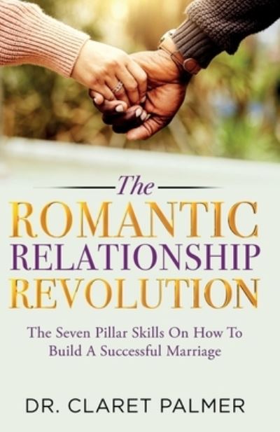 Cover for Claret Palmer · Romantic Relationship Revolution (Book) (2023)