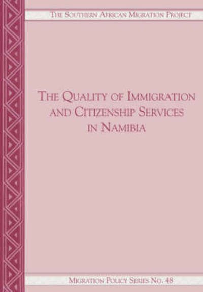 Cover for Ndeyapo Nickanor · The Quality of Immigration and Citizenship Services in Namibia (Paperback Book) (2008)