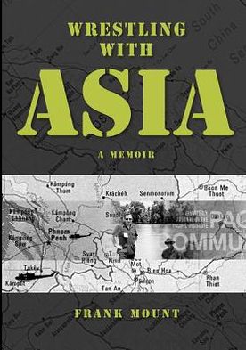 Cover for Frank Mount · Wrestling with Asia: A Memoir (Paperback Book) (2012)