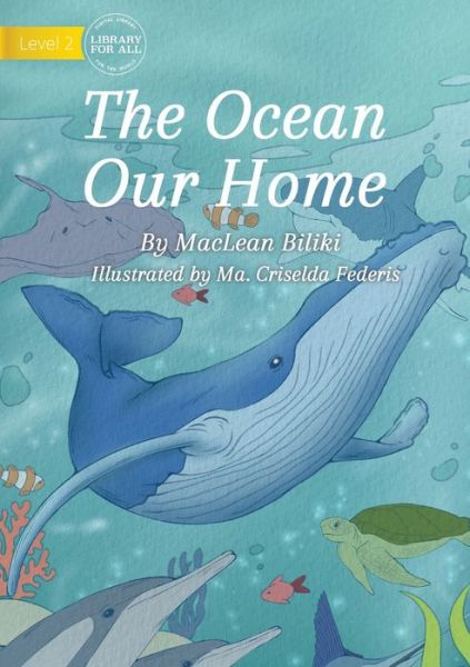 Cover for MacLean Biliki · The Ocean Our Home (Paperback Book) (2021)