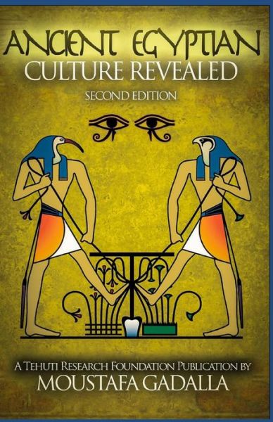 Cover for Moustafa Gadalla · The Ancient Egyptian Culture Revealed (Paperback Book) (2017)