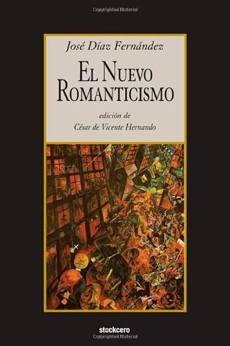 Cover for Jose Diaz Fernandez · El Nuevo Romanticismo (Pocketbok) [Spanish edition] (2013)