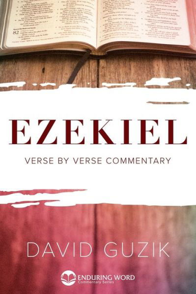 Ezekiel - David Guzik - Boeken - Enduring Word Media - 9781939466679 - 4 mei 2021