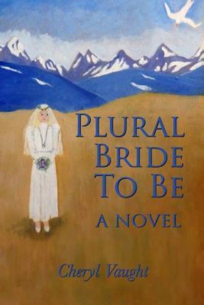 Cover for Cheryl Vaught · Plural Bride to Be (Paperback Book) (2018)