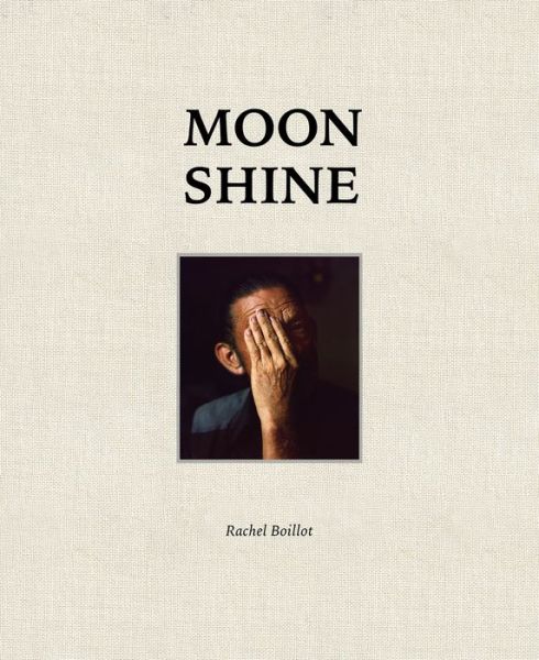 Cover for Moon Shine: Photographs of the Cumberland Plateau (Hardcover Book) (2019)