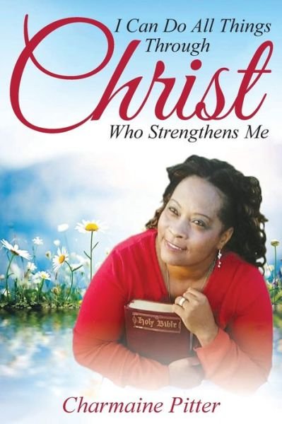 Cover for Charmaine Jean-Francois · I Can Do All Things Through Christ Who Strengthens Me (Paperback Book) (2017)