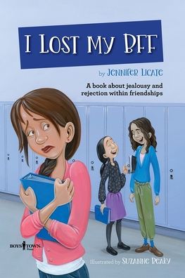 Cover for Licate, Jennifer (Jennifer Licate) · I Lost My Bff: A Book About Jealousy and Rejection within Friendships (Paperback Book) (2021)