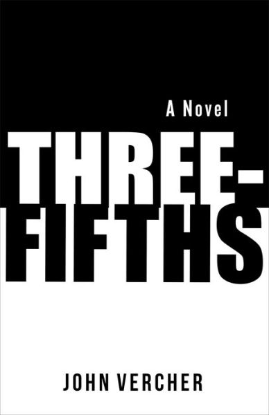 Cover for John Vercher · Three-Fifths (Hardcover Book) (2019)