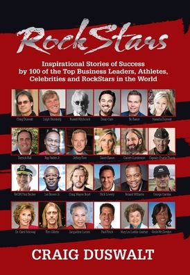 Cover for Craig Duswalt · RockStars: Inspirational Stories of Success by 100 of the Top Business Leaders, Athletes, Celebrities and RockStars in the World (Hardcover Book) (2019)