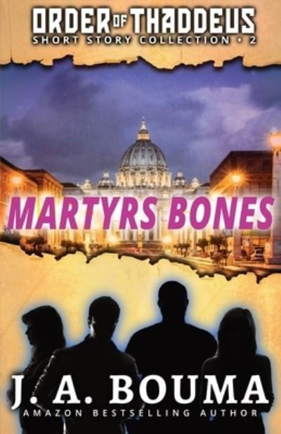 Cover for J Bouma · Martyrs Bones (Pocketbok) (2021)
