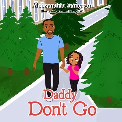 Cover for Aeleczandria Jamerson · Daddy Don't Go (Bok) (2022)