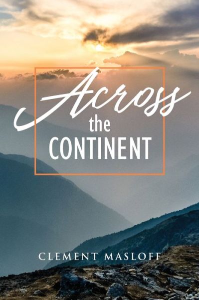 Cover for Clement Masloff · Across the Continent (Paperback Book) (2019)