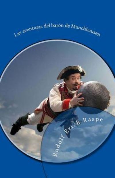 Cover for Rudolf Erich Raspe · Las aventuras del baron de Munchhausen (Paperback Book) (2017)