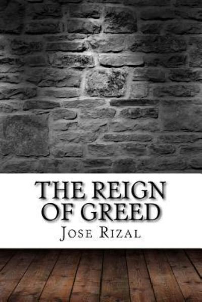 Cover for Jose Rizal · The Reign of Greed (Paperback Book) (2017)