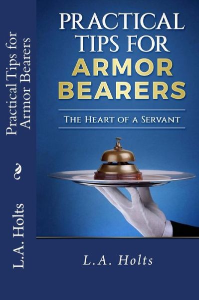 Cover for L a Holts · Practical Tips for Armor Bearers (Paperback Book) (2017)