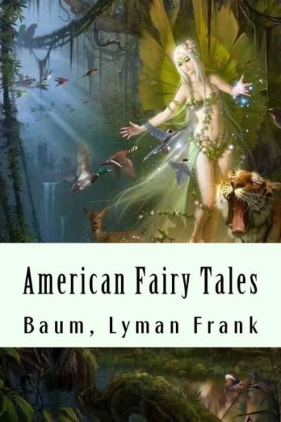 Cover for Baum Lyman Frank · American Fairy Tales (Paperback Bog) (2017)