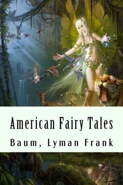 Cover for Baum Lyman Frank · American Fairy Tales (Paperback Book) (2017)