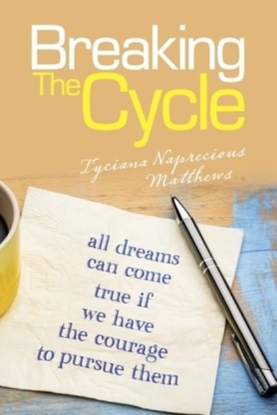 Cover for Tyciana Naprecious Matthews · Breaking the Cycle (Taschenbuch) (2020)