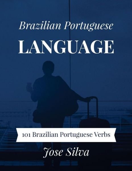 Brazilian Portuguese Language - Jose Silva - Livres - Createspace Independent Publishing Platf - 9781983616679 - 29 mars 2018