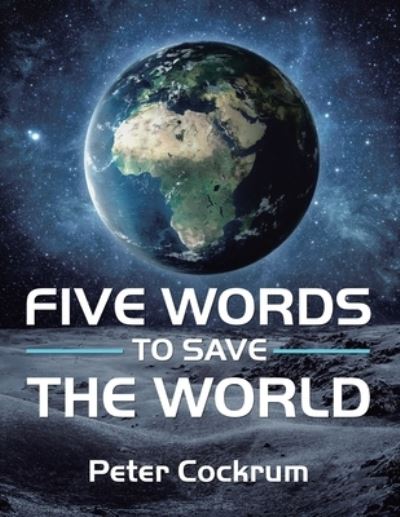 Cover for Peter Cockrum · Five Words to Save the World (Paperback Book) (2021)