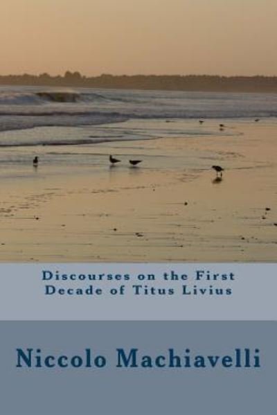 Cover for Niccolo Machiavelli · Discourses on the First Decade of Titus Livius (Paperback Bog) (2018)