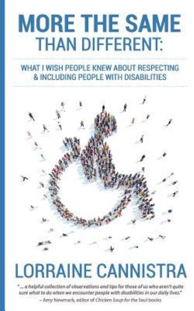 Cover for Lorraine Cannistra · More the Same than Different: What I Wish People Knew About Respecting and Including People with Disabilities (Paperback Book) (2018)