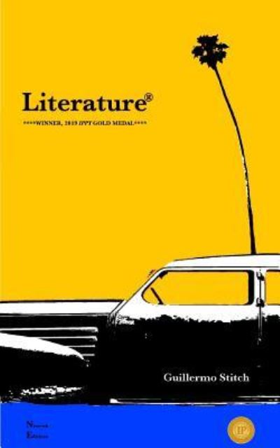 Literature (R) - Guillermo Stitch - Books - Createspace Independent Publishing Platf - 9781987775679 - June 27, 2018