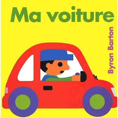 Cover for Byron Barton · Ma voiture (Hardcover Book) (2002)