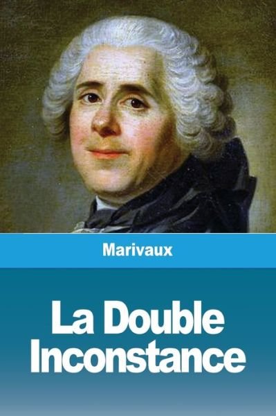 Cover for Marivaux · La Double Inconstance (Paperback Book) (2019)