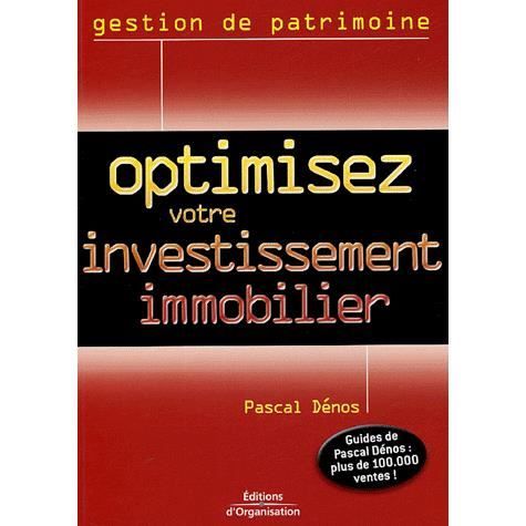 Optimisez votre investissement immobilier - Pascal Denos - Books - Eyrolles Group - 9782708133679 - 2006