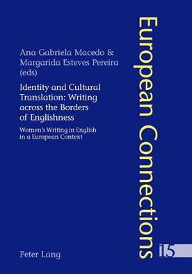 Cover for Identity and Cultural Translation: Writing Across the Borders of Englishness: Women's Writing in English in a European Context - European Connections (Pocketbok) (2005)