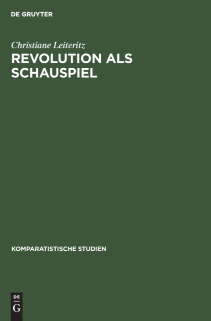 Cover for Christiane Leiteritz · Revolution als Schauspiel (Buch) (1994)