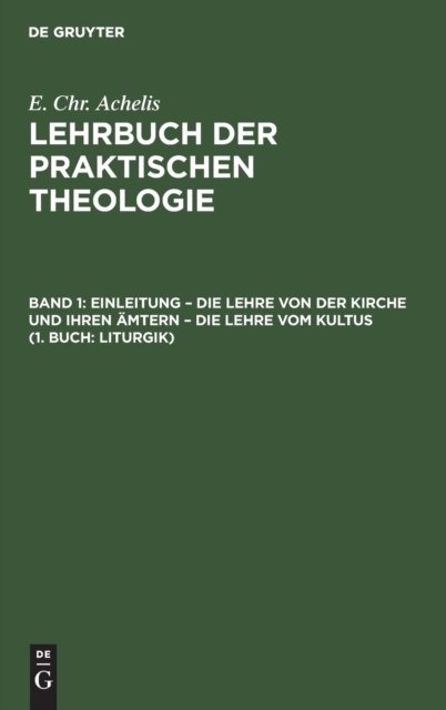Cover for No Contributor · Einleitung - die Lehre von der Kirche und ihren mtern - die Lehre vom Kultus (Hardcover Book) (2012)