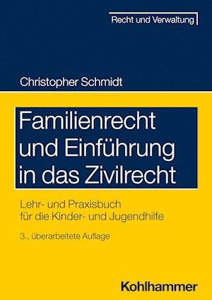 Familienrecht und Einfuhrung in das Zivilrecht - Christopher Schmidt - Bücher - Kohlhammer Verlag - 9783170443679 - 11. Oktober 2023