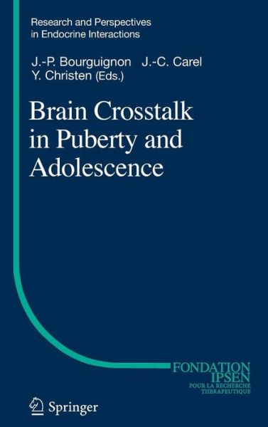 Cover for Jean-pierre Bourguignon · Brain Crosstalk in Puberty and Adolescence - Research and Perspectives in Endocrine Interactions (Hardcover Book) [2015 edition] (2015)