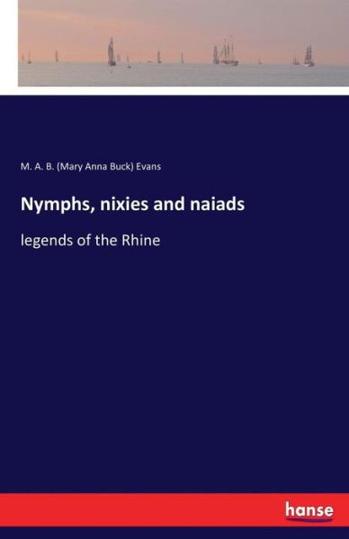 Cover for Evans · Nymphs, nixies and naiads (Bog) (2017)